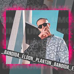 Bandida - EL DON, PLANTON