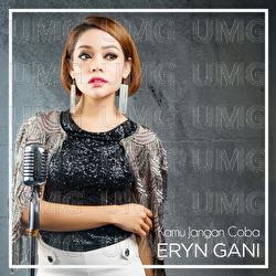 Kamu Jangan Coba - Eryn Gani