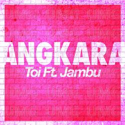 Angkara - Toi, Jambu