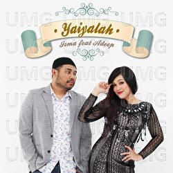 Yaiyalah - Isma, Adeep Nahar