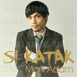 Si Katak - Mark Adam