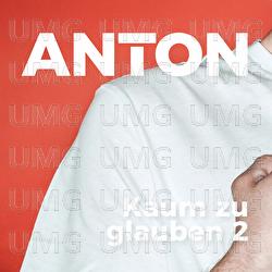 Kaum zu glauben 2 - Anton