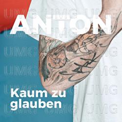 Kaum zu glauben - Anton