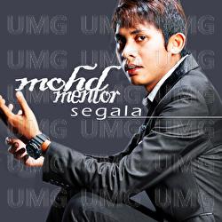 Segala - Mohd Mentor
