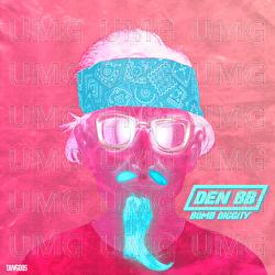 Bomb Diggity - Den BB