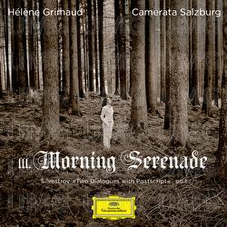 Silvestrov: Two Dialogues with Postscript: III. Morning Serenade