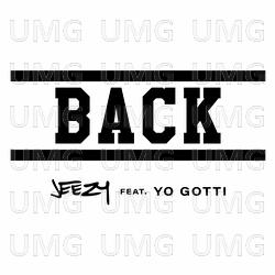 Back - Jeezy, Yo Gotti