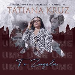 To Zongela - Tatiana Kruz
