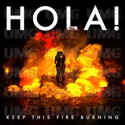 Keep This Fire Burning - HOLA!