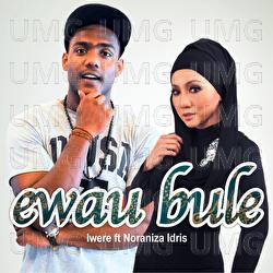 Ewau Bule - Iwere, Noraniza Idris