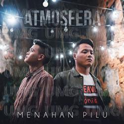 Menahan Pilu - Atmosfera