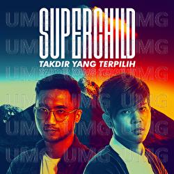 Takdir Yang Terpilih - Super Child