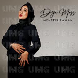 Menepis Rawan - Deja Moss