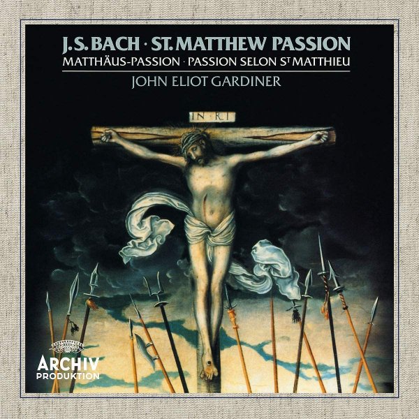 Bach, J.S.: St. Matthew Passion, BWV 244 - The Monteverdi Choir, English Baroque Soloists, John Eliot Gardiner