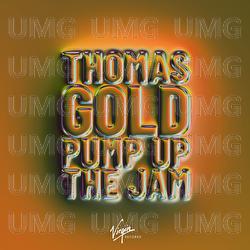 Pump Up The Jam - Thomas Gold