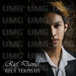 Rela Terpisah - Rief Daniel