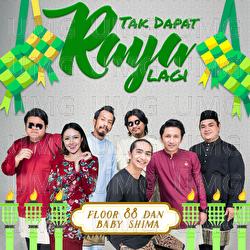 Tak Dapat Raya Lagi - Floor 88, Baby Shima