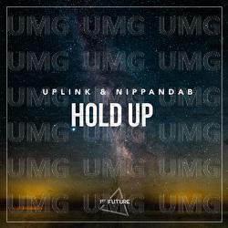 Hold Up - Uplink, Nippandab