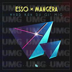 Hvad Kan Du Gi' Mig - Esso, Mangera
