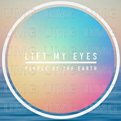 Lift My Eyes - People Of The Earth