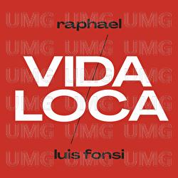 Vida Loca - Raphael, Luis Fonsi