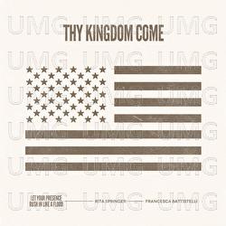Thy Kingdom Come - Rita Springer, Francesca Battistelli