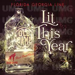 Lit This Year - Florida Georgia Line