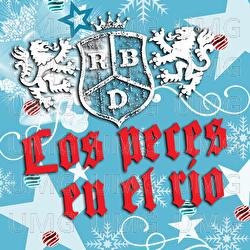 Los Peces En El R&iacute;o - RBD