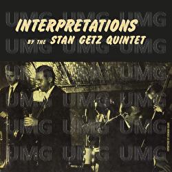 Interpretations By The Stan Getz Quintet