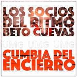 Cumbia Del Encierro - Los Socios Del Ritmo, Beto Cuevas