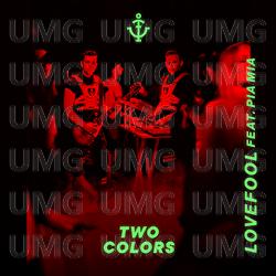 Lovefool - twocolors, Pia Mia