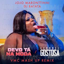Devo Tá Na Moda / Acordei Gostosa - Jojo Maronttinni, DJ Batata, VMC