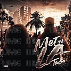 Met In LA - Toosii