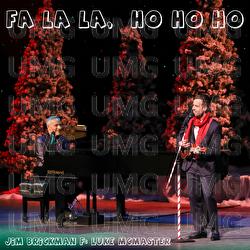 Fa La La HO HO HO - Jim Brickman, Luke McMaster