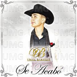 Se Acab&oacute; - Uriel Barrera