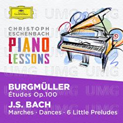 Piano Lessons - Burgmüller: 25 Etudes Op. 100; Bach, J.S.: Six little Preludes, BWV 933-938, Various Piano Pieces - Christoph Eschenbach