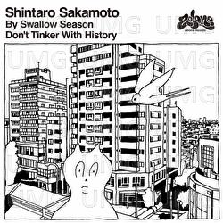 By Swallow Season / Don't Tinker With History - Shintaro Sakamoto