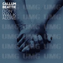 Don't Walk Alone - Callum Beattie