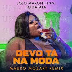 Devo Tá Na Moda - Jojo Maronttinni, DJ Batata, Mauro Mozart