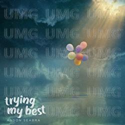 Trying My Best - Anson Seabra