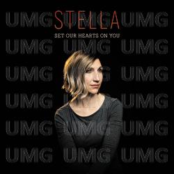 Set Our Hearts On You - Stella