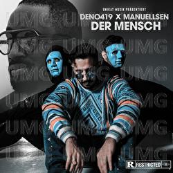 Der Mensch - Deno419, Manuellsen