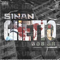 Ghetto - SINAN, Bob JR