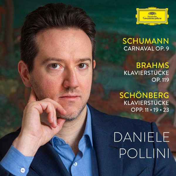 Schumann: Carnaval - Brahms: Klavierstücke op. 119 - Schoenberg: Klavierstücke opp. 11, 19, 23