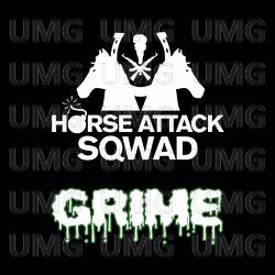 Grime - Horse  Attack Sqwad