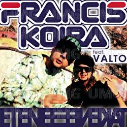 Etenee takenee - Francis Koira, Valto
