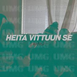 Heit&auml; vittuun se - Area52