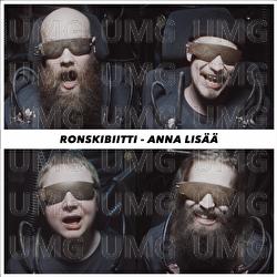Anna lis&auml;&auml; - Ronskibiitti