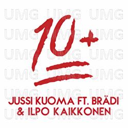 10+ - Jussi Kuoma, Br&auml;di, Ilpo Kaikkonen