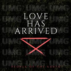 Love Has Arrived - People Of The Earth